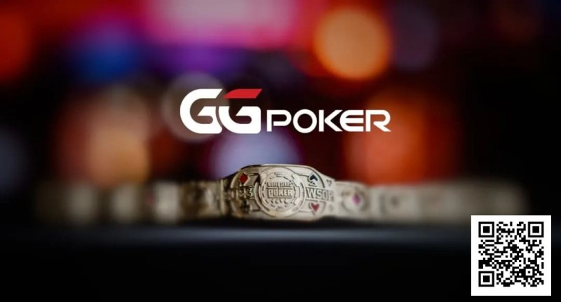 【WPT扑克】GGPoker本周大事件盘点：收购HCL搞大事、国人夺WSOP金戒指季军、反作弊系统升级！